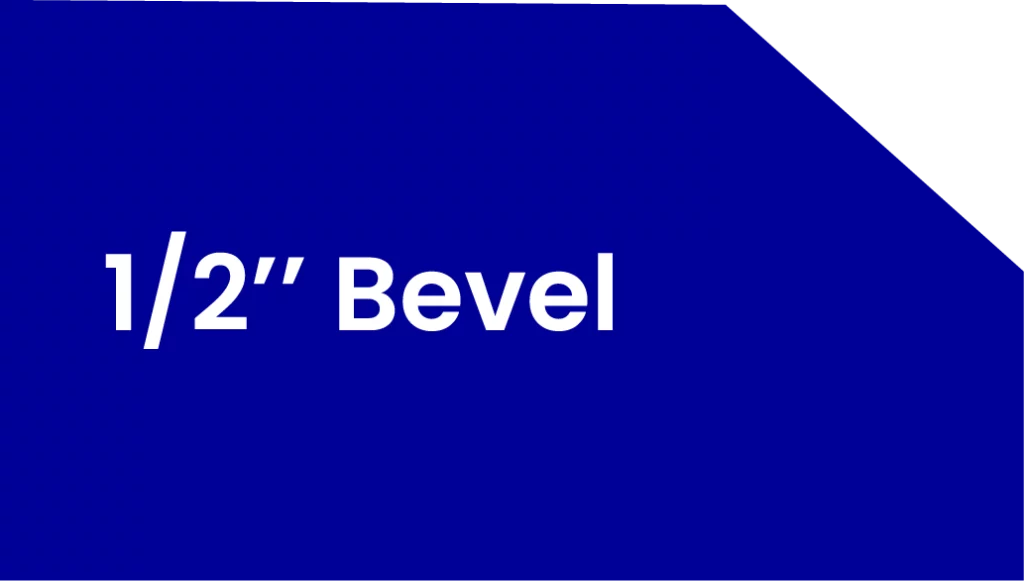 1/2" Bevel Edge Profile